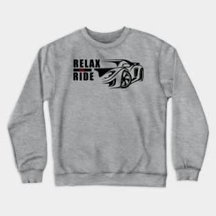 Relax And Ride - Sports Car Crewneck Sweatshirt